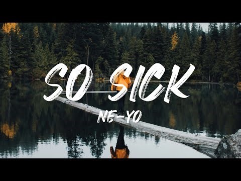Ne-Yo - So Sick (Lyrics)