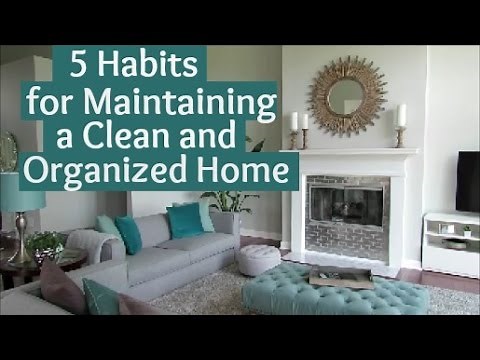 5 Habits for Maintaining a Clean and Organized Home