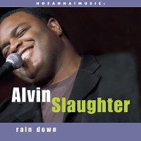 Holy Spirit Rain Down by Alvin Slaughter