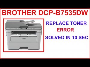 Fix Replace Toner Error in Brother Printer || Brother dcp-b7535dw Printer Error Solution.