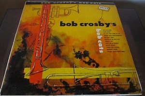 Bob Crosby's Bob Cats - Bob Crosby's Bob Cats