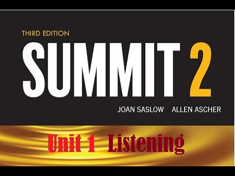 Sunmmit 2 Unit 1 Listening