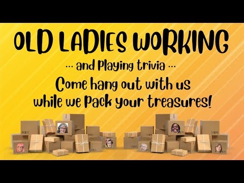 Old Ladies Working & Playing Trivia… Everyone welcome!
