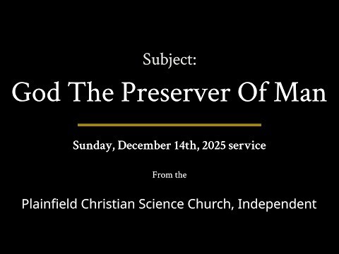 Sunday, December 14th, 2025 service — Subject God The Preserver Of Man