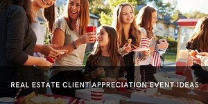 Real Estate Client Appreciation Event Ideas