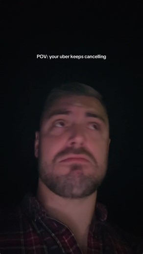 POV: Your Uber Driver Keeps Cancelling Orders