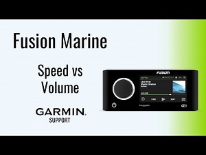 Fusion Marine Audio | Speed vs. Volume | Garmin Support