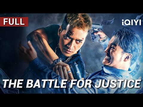 The Battle for Justice丨Action/Crime/Gunfight | Chinese movie 2025 | iQIYI Movie English
