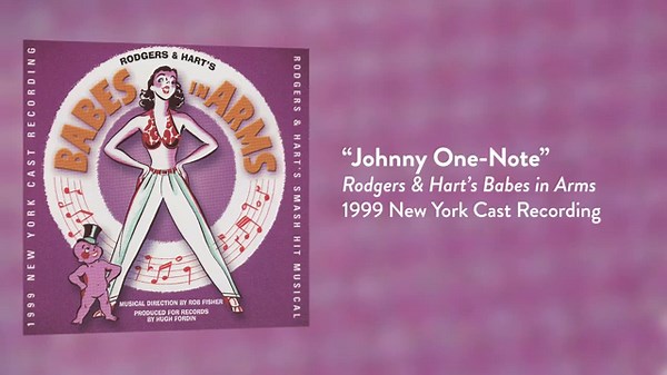 Johnny One-Note | From RODGERS & HART'S BABES IN ARMS