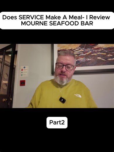 Does SERVICE Make A Meal- I Review MOURNE SEAFOOD BAR2