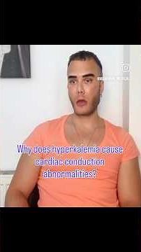 “Why does hyperkalemia cause cardiac conduction abnormalities?”