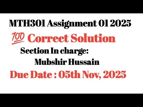 MTH301 Assignment 01 solution 2025 || 100% correct solution #mth301assignmen1solution2025