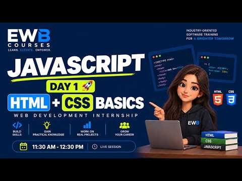 JavaScript Day 1 🚀 | HTML & CSS Basics for JavaScript | Web Development Internship | EWB Edu Tech