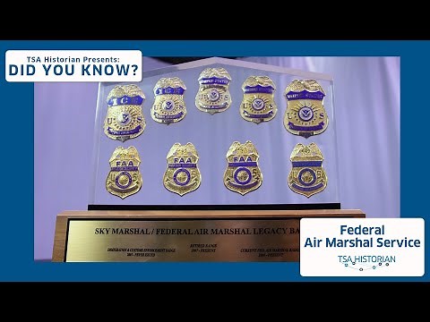 Historian Presents: Did You Know? - Federal Air Marshal Service