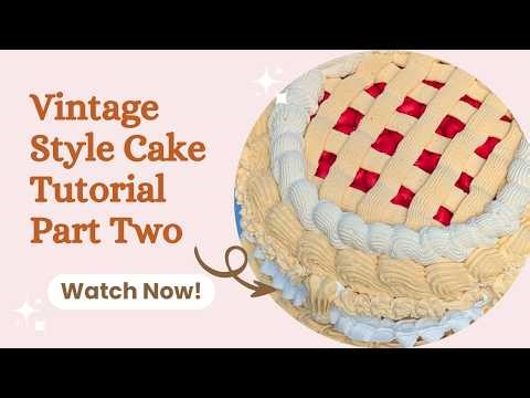 Vintage style Cherry Pie Cake Part 2