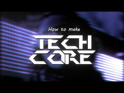 How to make Techcore ~ テックコアの作り方