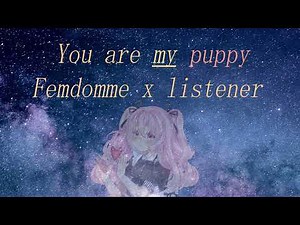 Who is my good puppy? [Petplay][ASMR RP][F4A][Female dom x listener]