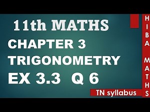 11th maths chapter 3 exercise 3.3 question 6 trigonometry TN syllabus hiba maths