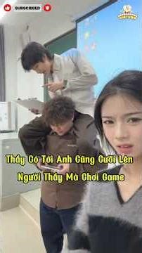 #10 Thầy Có Tới Anh Cũng Cưỡi Lên Người Thầy Mà Chơi Game | Dương Dương Vietsub #shorts #trending