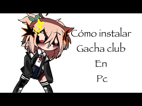 como descargar gacha club en pc // 2 formas// bien explicado