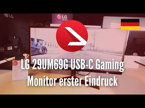 LG 29UM69G USB-C Gaming Monitor erster Eindruck