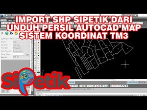 Import SHP SiPetik Unduhan Persil AutoCad Map TM3