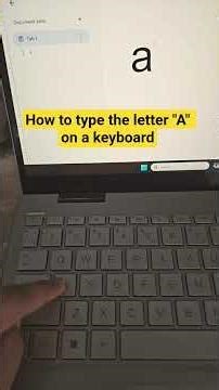How to type the letter "A" on a keyboard