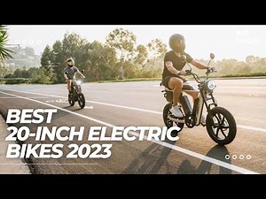 Best 20-Inch Electric Bikes 2023: Latest Models, Features, and Comparison