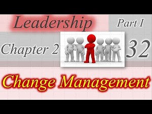 32- chapter 2 Leadership (change management)