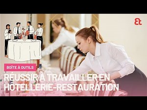 Comment se former et trouver un emploi dans l’hôtellerie-restauration