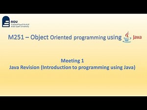 M251 Meeting 1 | Object-Oriented Programming using Java | شرح بالعربي