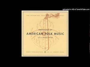 Clarence Ashley - The House Carpenter