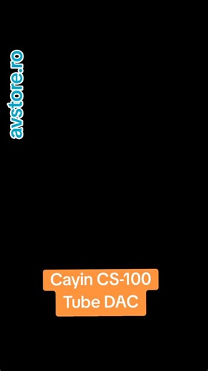 A new review of the Cayin CS-100 Vacuum Tube DAC coming soon. #cayin #tubedac #highendaudio #cs100 #highenddac @avstore.ro | Silviu TUDOR Reviews & WoodWorks