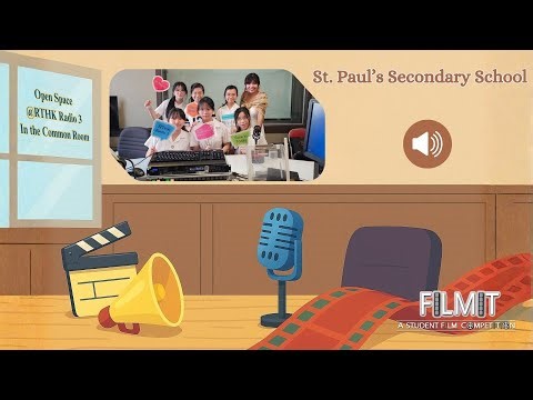 Filmit Students' Sharing Podcast - St. Paul's Secondary School
