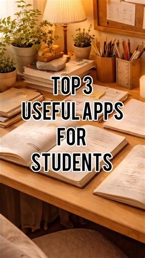 Top 3 apps for students # short