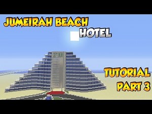 Minecraft Jumeirah Beach Hotel Tutorial Part 3