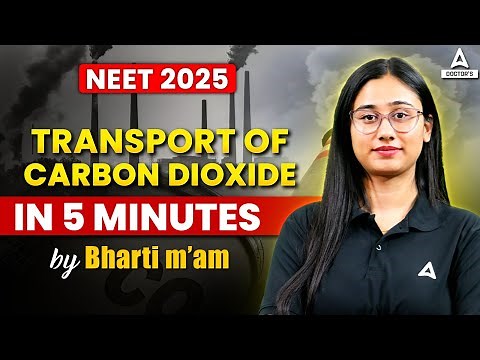 Transport of Carbon Dioxide in Blood in 5 Min | NEET 2025 | Transport of Gases in Human Body