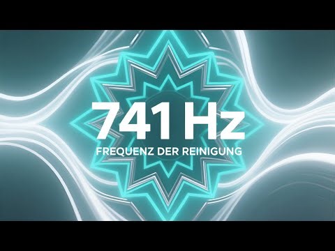 741 Hz | Frequenz der Reinigung & Harmonie | 3 Stunden Musik zum Lösen von Blockaden & Stress