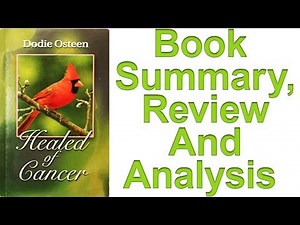 Dodie Osteen HEALED OF CANCER Book Summary, Review And Analysis | Healing Scriptures Work!
