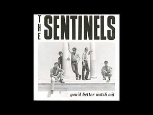 The Sentinels - You'd better watch out (1987)