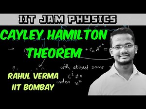 Matrices and Cayley Hamilton Theorem Video Lecture | Crash Course for IIT JAM Physics