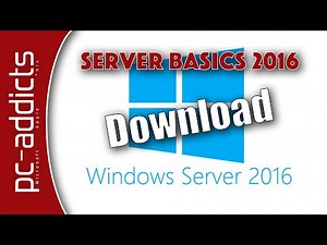 Downloading Windows Server 2016 - Server Basics 2016 #01