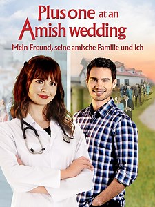 Plus One At An Amish Wedding - Mein Freund, seine amische Familie und ich