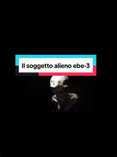 Soggetto EBE-3: La Verità Sugli Alien