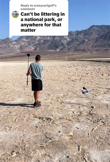 Replying to @crazycarlgolf Thank you for your “leave no trace” attitude! That sir, was a hole in one! #mountaintok #parktok #booktok #leavenotrace #deathvalley