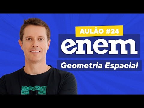 AULÃO AO VIVO: GEOMETRIA ESPACIAL - ENEM 2020 - Aula #24