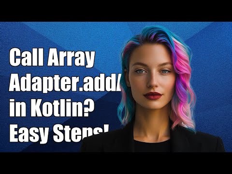 How to call ArrayAdapter.addAll method in Kotlin?