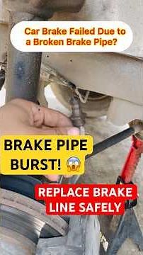 Brake Pipe Burst & Brake Failure? How to Replace a Brake Line Properly | Complete Repair Guide