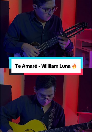 Te Amaré - Willian Luna 🔥 #musica #teamare #fyp #williamluna #amor #folklore