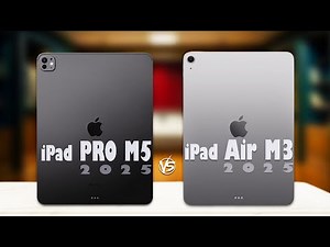 iPad Pro M5 (2025) Vs iPad Air M3 (2025)